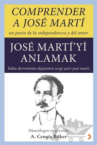 Comprender A Jose Marti - Jose Marti’yi Anlamak