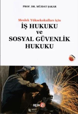 İş Hukuku ve Sosyal Güvenlik Hukuku