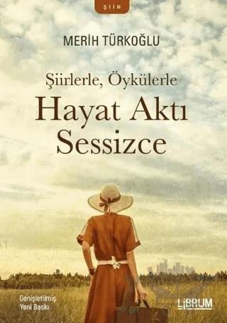 Şiirlerle, Öykülerle Hayat Aktı Sesizce