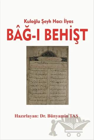 Kuloğlu Şeyh Hacı İlyas Bağ-ı Behişt (2 Cilt Takım)