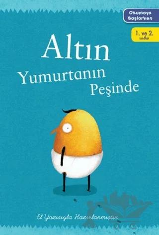Okumaya Başlarken - Altın Yumurtanın Peşinde