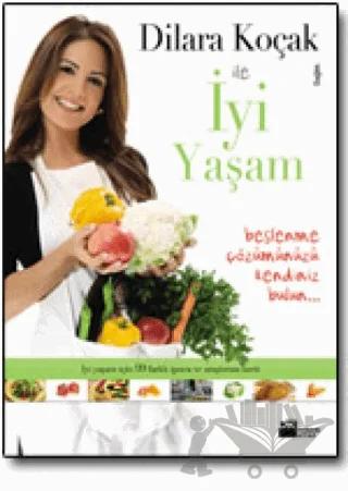 Dilara Koçak ile İyi Yaşam