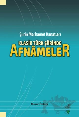 Şiirin Merhamet Kanatları Klasik Türk Şiirinde Afnâmeler