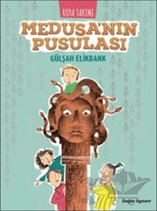 Rüya Takımı - Medusa'nın Pusulası