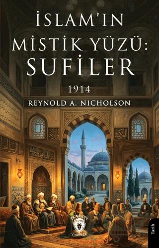 İslam’ın Mistik Yüzü: Sufiler 1914