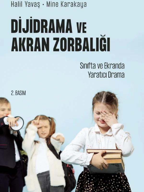 DİJİDRAMA VE AKRAN ZORBALIĞI - Sınıfta ve Ekranda Yaratıcı Drama