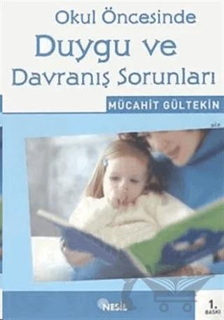 Okul Öncesinde Duygu ve Davranış Sorunları