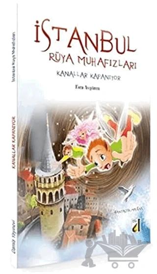 İstanbul Rüya Muhafızları: Kanallar Kapanıyor