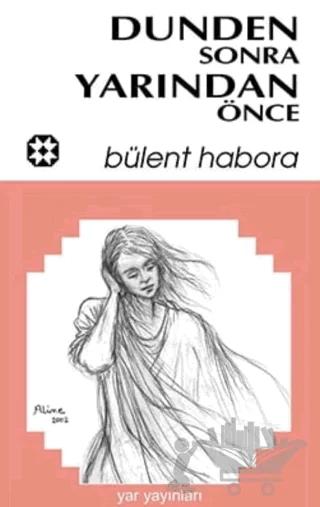 Dünden Sonra Yarından Önce