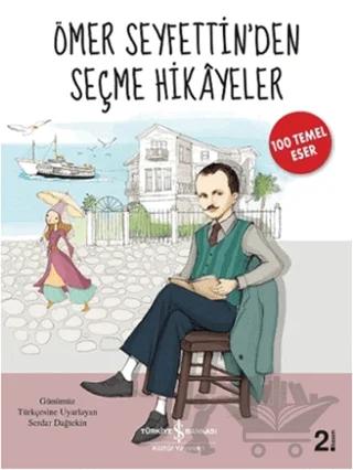 Ömer Seyfettin'den Seçme Hikayeler