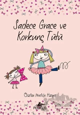 Sadece Grace ve Korkunç Tütü 6. Kitap