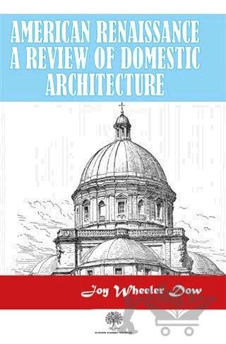 American Renaissance A Review Of Domestic Architecture
