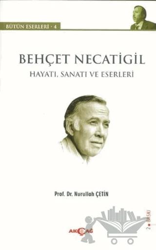 Behçet Necatigil (Hayatı, Sanatı ve Eserleri)