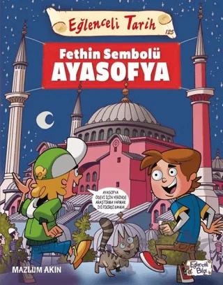 Fethin Sembolü Ayasofya - Eğlenceli Tarih