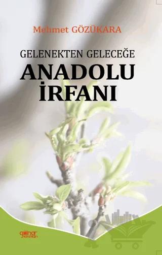 Gelenekten Geleceğe Anadolu İrfanı
