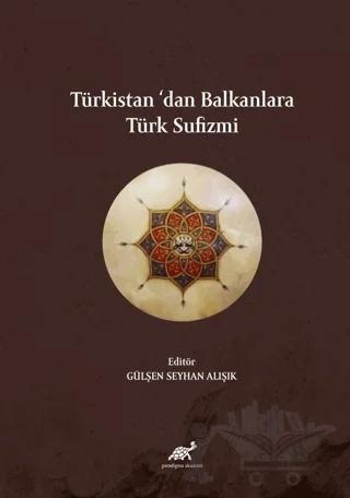 Türkistan’dan Balkanlara Türk Sufizmi