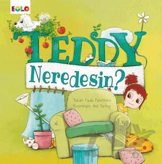 Teddy Neredesin?