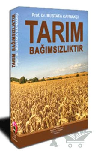 Tarım Bağımsızlıktır