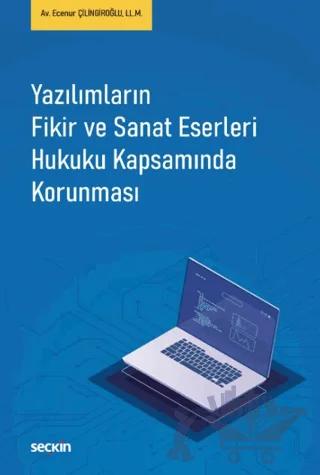 Yazılımların Fikir ve Sanat Eserleri Hukuku Kapsamında Korunması