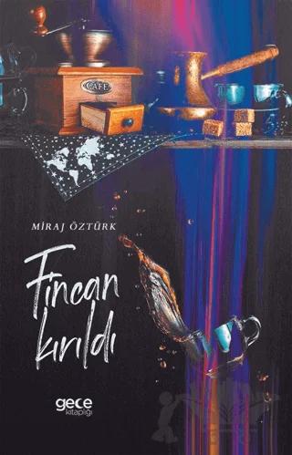 Fincan Kırıldı