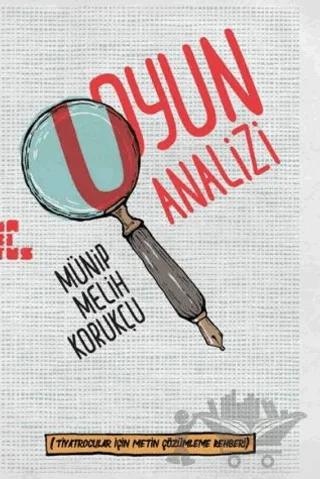 Tiyatrocular İçin Metin Çözümleme Rehberi Oyun Analizi