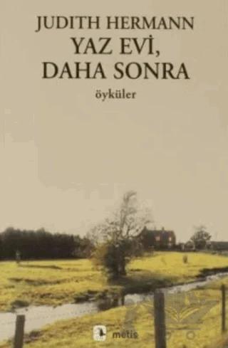 Yaz Evi, Daha Sonra