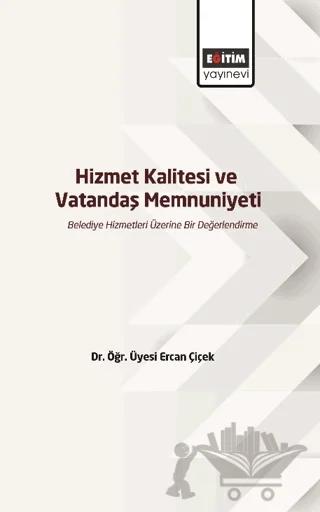 Hizmet Kalitesi ve Vatandaş Memnuniyeti