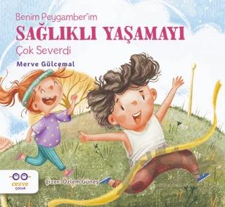 Benim Peygamber’im Sağlıklı Yaşamayı Çok Severdi