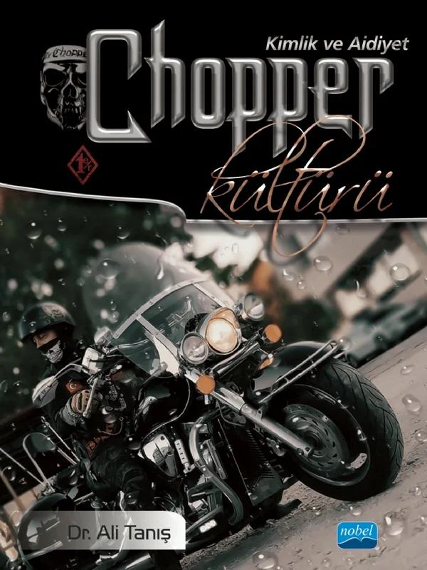 CHOPPER KÜLTÜRÜ Kimlik ve Aidiyet