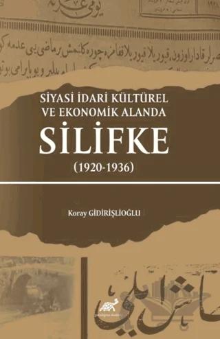 Siyasi İdari Kültürel Ve Ekonomik Alanda Silifke (1920-1936)