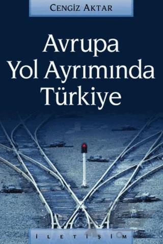 Avrupa Yol Ayrımında Türkiye