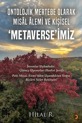 Ontolojik Mertebe Olarak Misal Alemi ve Kişisel ‘Metaverse’imiz