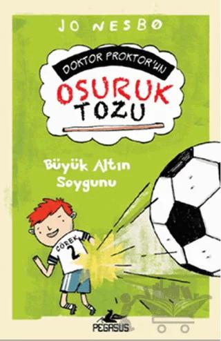 Büyük Altın Soygunu - Doktor Proktor'un Osuruk Bombası Tozu 4