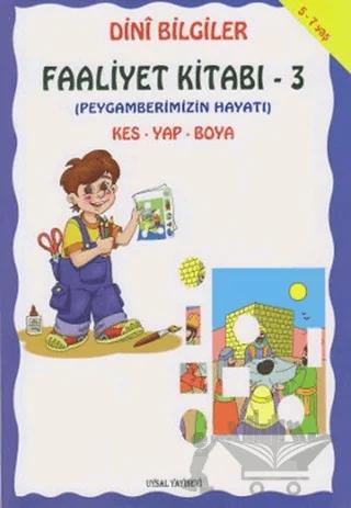 Dini Bilgiler Faaliyet Kitabı - 3 Peygamberimizin Hayatı – Kolektif – Uysal Yayınevi kitap kapağı