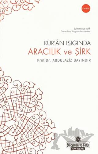 Kur’an Işığında Aracılık ve Şirk