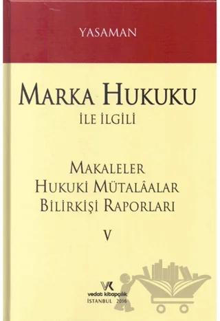 Marka Hukuku ile İlgili Makaleler Hukuki Mütalaalar Bilirkişi Raporları 5