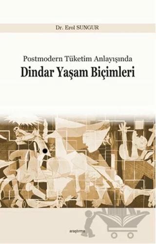Postmodern Tüketim Anlayışında Dindar Yaşam Biçimleri