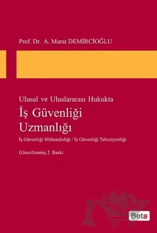 Ulusal ve Uluslararası Hukukta İş Güvenliği Uzmanlığı