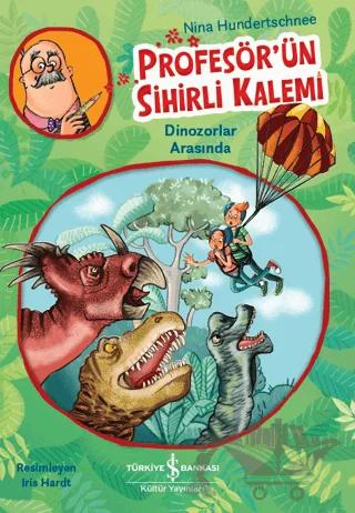 Profesör'ün Sihirli Kalemi - Dinozorlar Arasında