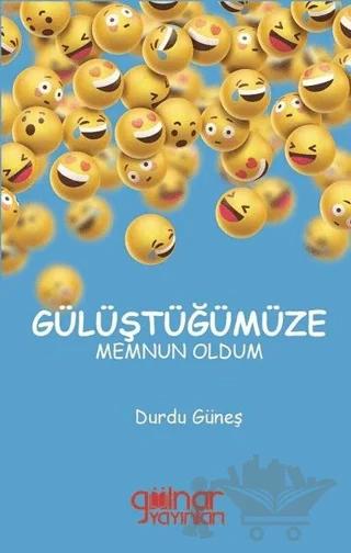 Gülüştüğümüze Memnun Oldum