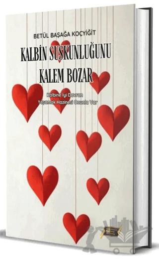 Kalbin Suskunluğunu Kalem Bozar