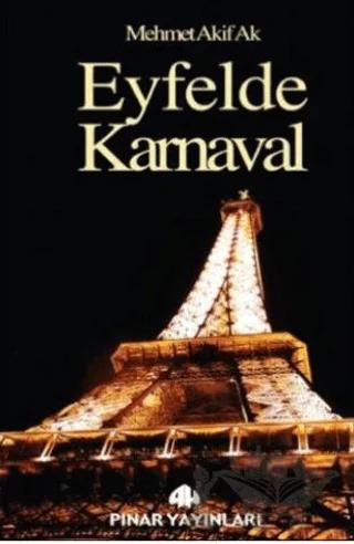 Eyfelde Karnaval – Mehmet Akif Ak – Pınar Yayınları kitap kapağı