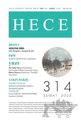 Hece Aylık Edebiyat Dergisi Sayı: 314 - Şubat 2023