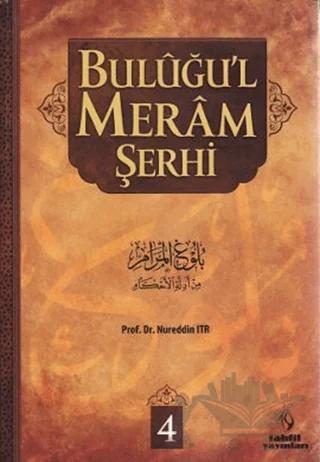Buluğu’l Meram Şerhi Cilt: 4