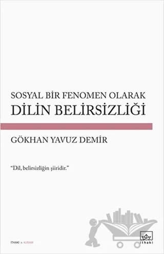 Sosyal Bir Fenomen Olarak Dilin Belirsizliği