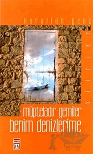Müpteladır Gemiler Benim Denizlerime