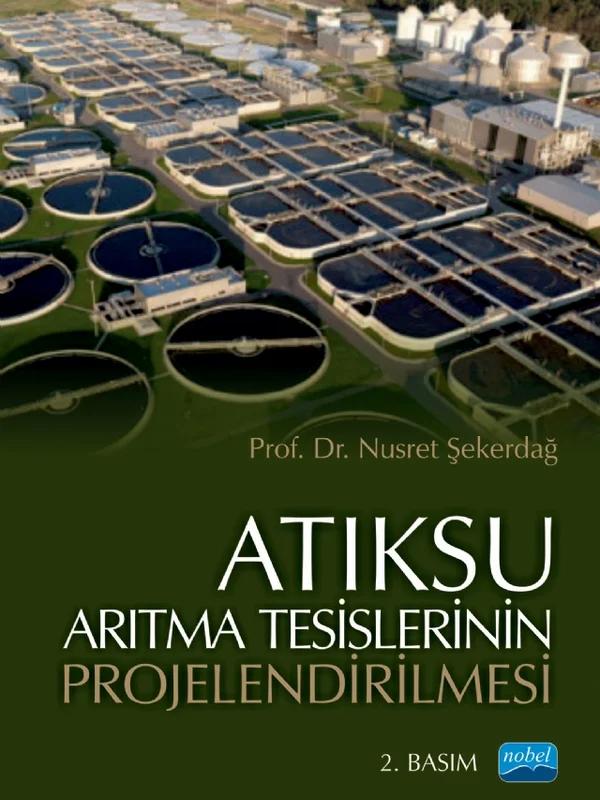 Atıksu Arıtma Tesislerinin Projelendirilmesi