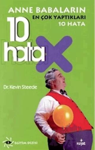 Anne Babaların En Çok Yaptıkları 10 Hata