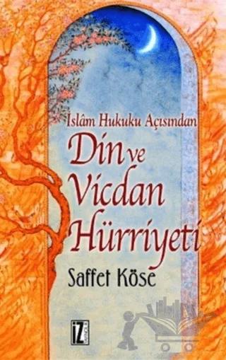 İslam Hukuku Açısından Din ve Vicdan Hürriyeti