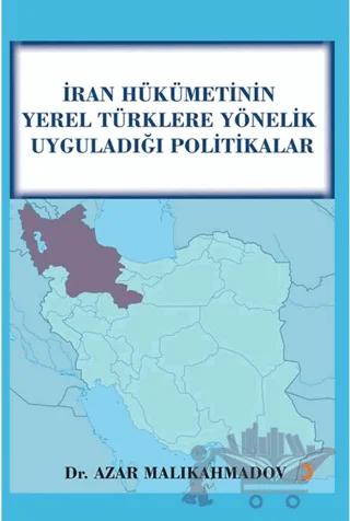 İran Hükümetinin Yerel Türklere Yönelik Uyguladığı Politikalar